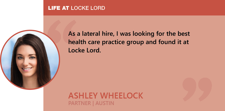 Life at Locke Lord - Ashley Wheelock