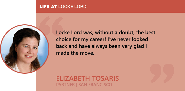 Elizabeth Tosaris - Life at Locke Lord