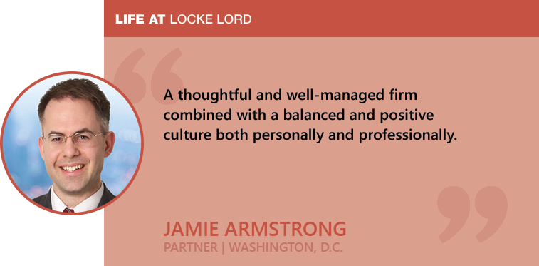 Jamie Armstrong - Life at Locke Lord